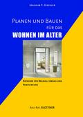 Planen und Bauen für das Wohnen im Alter