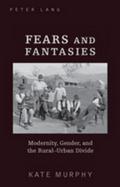Fears and Fantasies