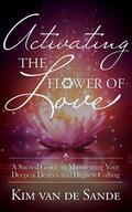 Activating the Flower of Love