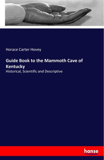 Guide Book to the Mammoth Cave of Kentucky