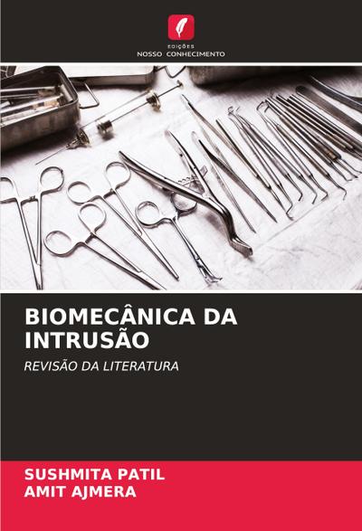 BIOMECÂNICA DA INTRUSÃO