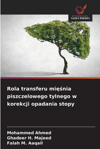 Rola transferu mi¿¿nia piszczelowego tylnego w korekcji opadania stopy