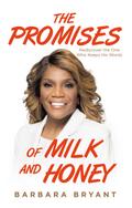 The Promises of Milk and Honey