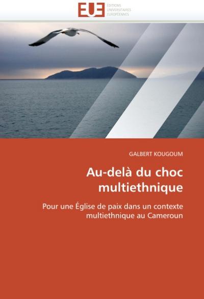 Au-delà du choc multiethnique - GALBERT KOUGOUM