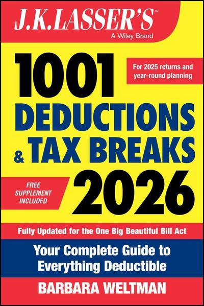 J.K. Lasser’s 1001 Deductions and Tax Breaks 2026