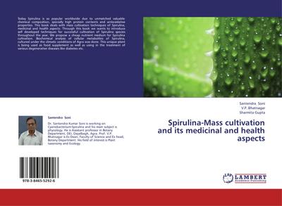 Spirulina-Mass cultivation and its medicinal and health aspects