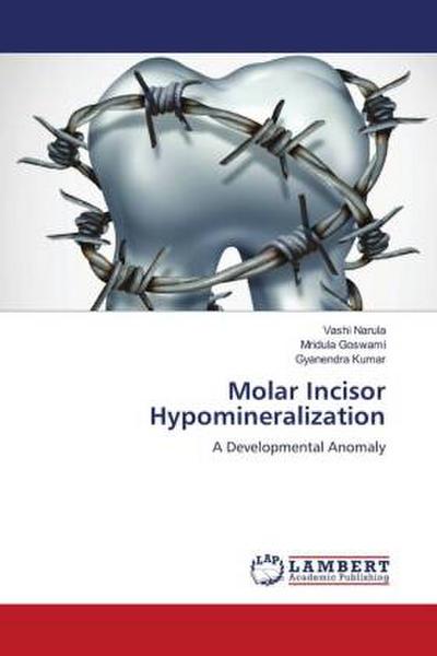 Molar Incisor Hypomineralization