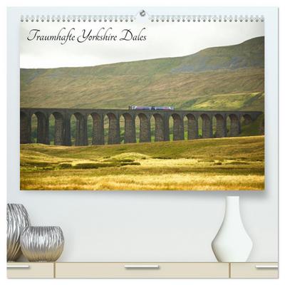 Traumhafte Yorkshire Dales (hochwertiger Premium Wandkalender 2026 DIN A2 quer), Kunstdruck in Hochglanz