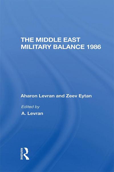 The Middle East Military Balance 1986