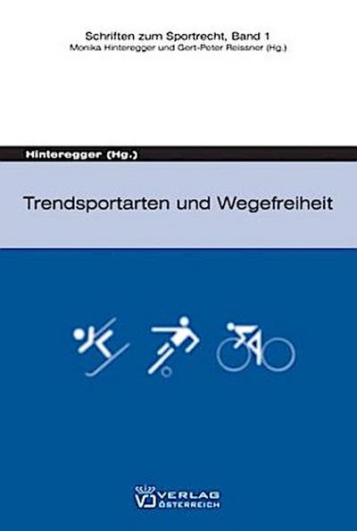 Trendsportarten und Wegefreiheit