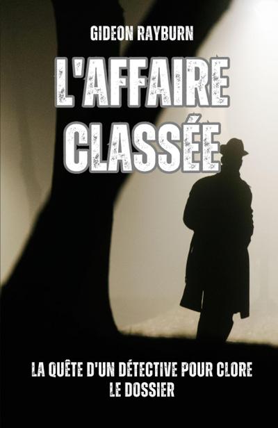 L’affaire classée