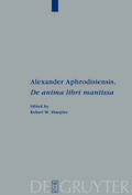 Alexander Aphrodisiensis, "De anima libri mantissa"