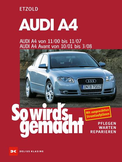 So wird’s gemacht. Audi A4 von 11/00 bis 11/07