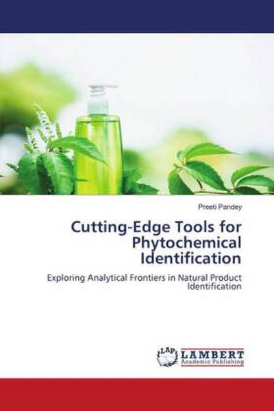 Cutting-Edge Tools for Phytochemical Identification