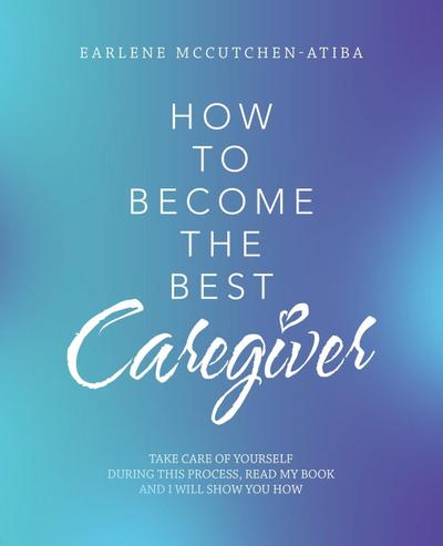 How to Become the Best Caregiver