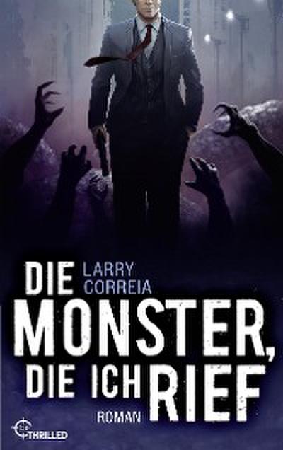 Die Monster, die ich rief