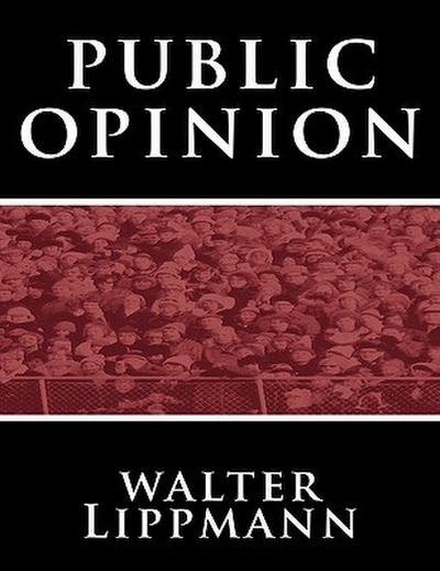 Public Opinion by Walter Lippmann