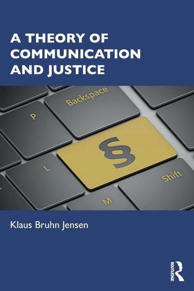 A Theory of Communication and Justice