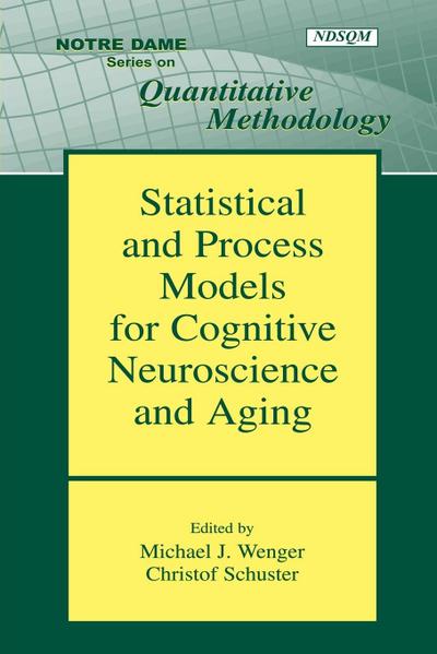 Statistical and Process Models for Cognitive Neuroscience and Aging