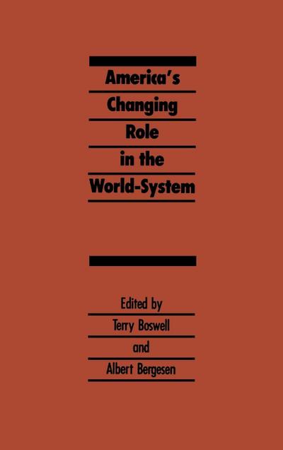 America’s Changing Role in the World-System