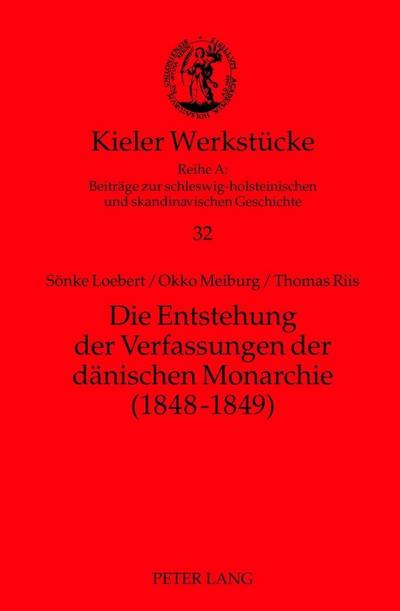 Die Entstehung der Verfassungen der dänischen Monarchie (1848-1849)