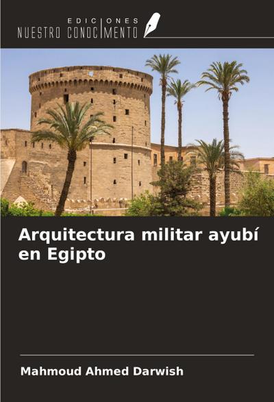 Arquitectura militar ayubí en Egipto