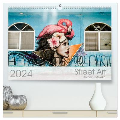 Street Art - Holbox, Mexico (hochwertiger Premium Wandkalender 2024 DIN A2 quer), Kunstdruck in Hochglanz