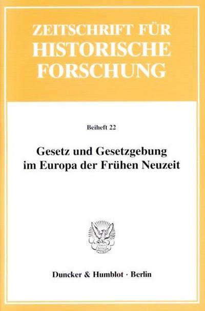 Gesetz und Gesetzgebung im Europa der Frühen Neuzeit.