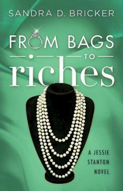 From Bags to Riches (eBook, EPUB) - Sandra D. Bricker