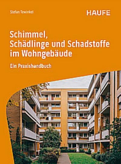 Schimmel, Schädlinge und Schadstoffe im Wohngebäude