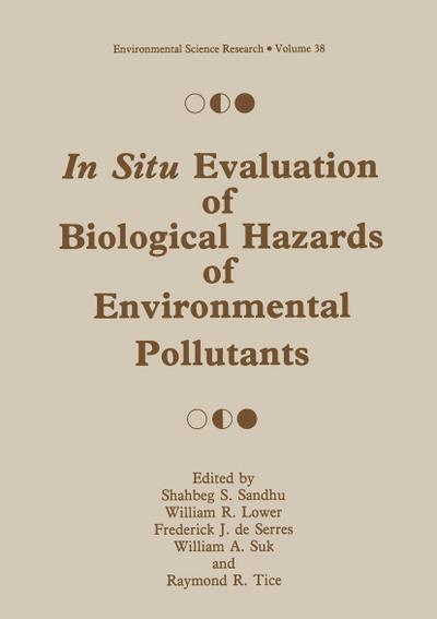 In Situ Evaluation of Biological Hazards of Environmental Pollutants