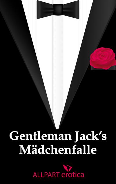 Gentleman Jack’s  Mädchenfalle