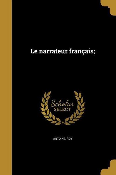 Le narrateur français;
