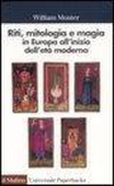 Riti, mitologia e magia in Europa all’inizio dell’età moderna
