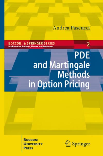 PDE and Martingale Methods in Option Pricing (Bocconi & Springer Series)
