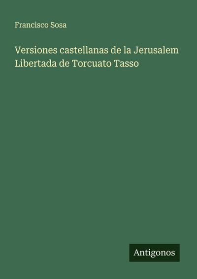 Versiones castellanas de la Jerusalem Libertada de Torcuato Tasso