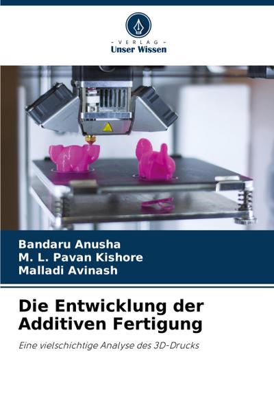 Die Entwicklung der Additiven Fertigung