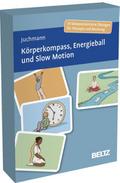 Körperkompass, Energieball und Slow Motion