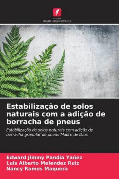Estabilização de solos naturais com a adição de borracha de pneus