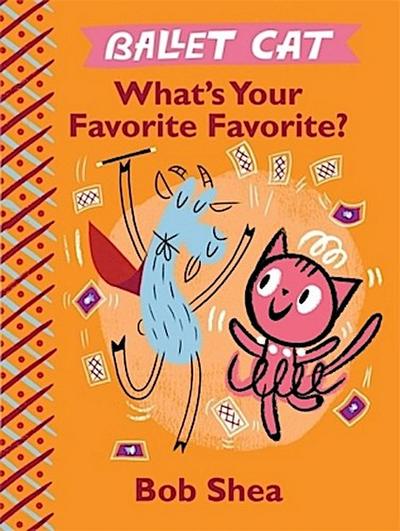 Ballet Cat What’s Your Favorite Favorite?