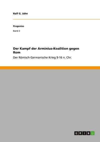Der Kampf der Arminius-Koalition gegen Rom