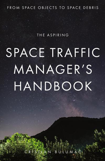 The aspiring Space Traffic Manager’s Handbook