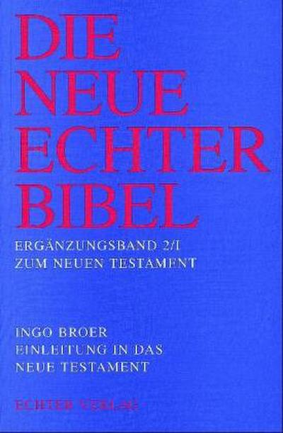 Die Neue Echter Bibel, Ergänzungsband zum Neuen Testament Einleitung in das Neue Testament. Tl.1