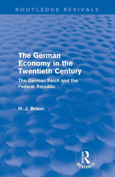 The German Economy in the Twentieth Century (Routledge Revivals)