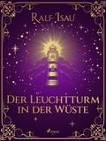 Der Leuchtturm in der Wüste