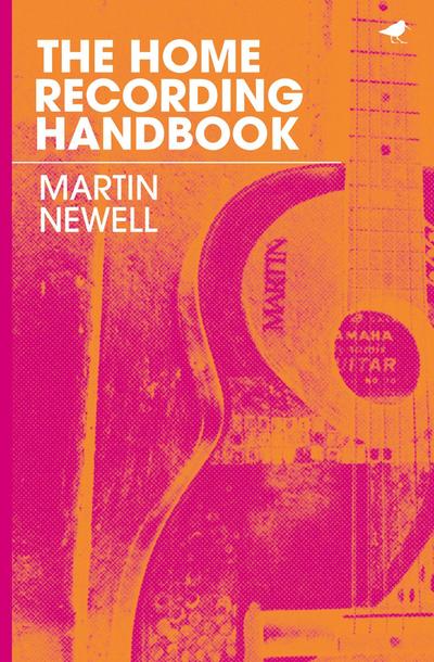 The Home Recording Handbook