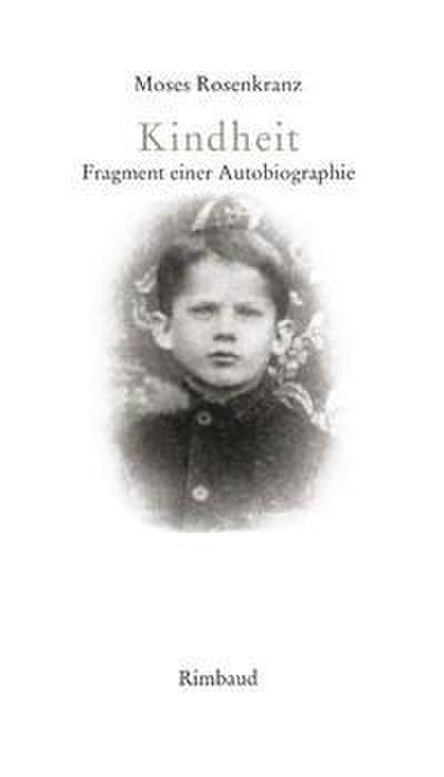 Kindheit - Fragment einer Autobiographie