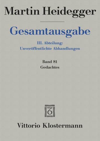Gesamtausgabe. 4 Abteilungen / 3. Abt: Unveröffentlichte Abhandlungen / Gedachtes