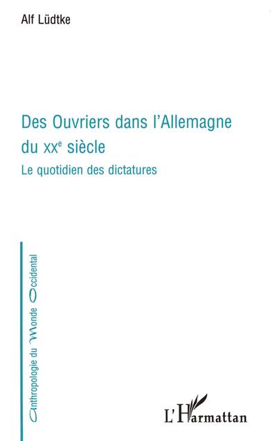DES OUVRIERS DANS L’Allemagne DU XXe SIÈCLE