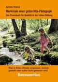 Merkmale einer guten Kita-Pädagogik - Das Praxisbuch für Qualität in der frühen Bildung